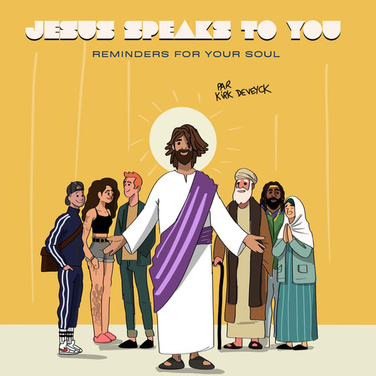 Jesus speaks to you